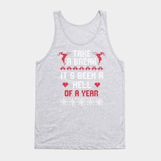 Take A Break It's Been A Hell Of A Year Ugly Christmas Sweater Tank Top